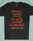 Neurotics-Psychotics-Psychiatrists - Unisex T-shirt