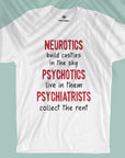 Neurotics-Psychotics-Psychiatrists - Unisex T-shirt