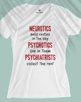 Neurotics-Psychotics-Psychiatrists - Women T-shirt