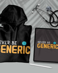 Never Be Generic - Unisex Hoodie