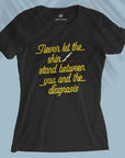 Never Let The Skin - Women T-shirt
