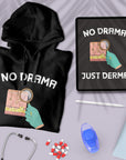 No Drama Just Derma - Unisex Hoodie