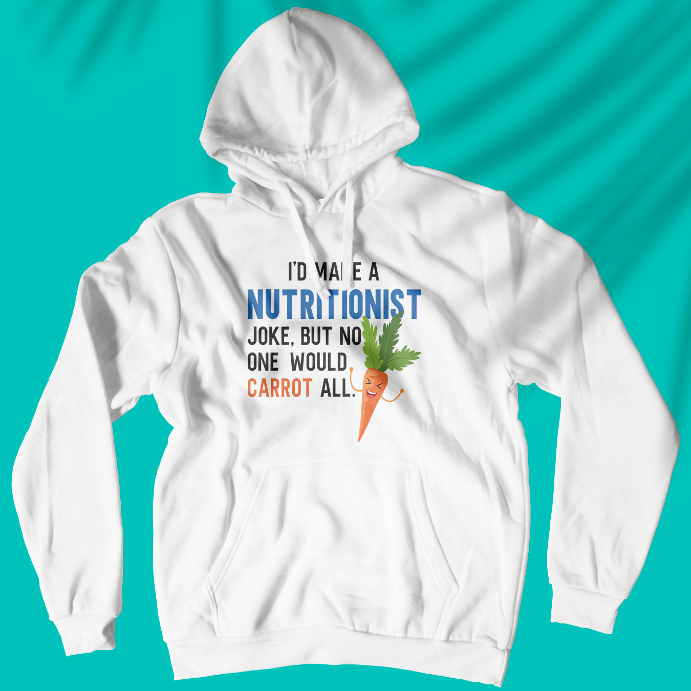 Nutritionist Joke - Unisex Hoodie