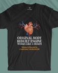 Original Body Rebuilt Engine - Unisex T-shirt