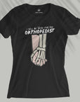 Orthopedist - Women T-shirt