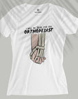 Orthopedist - Women T-shirt