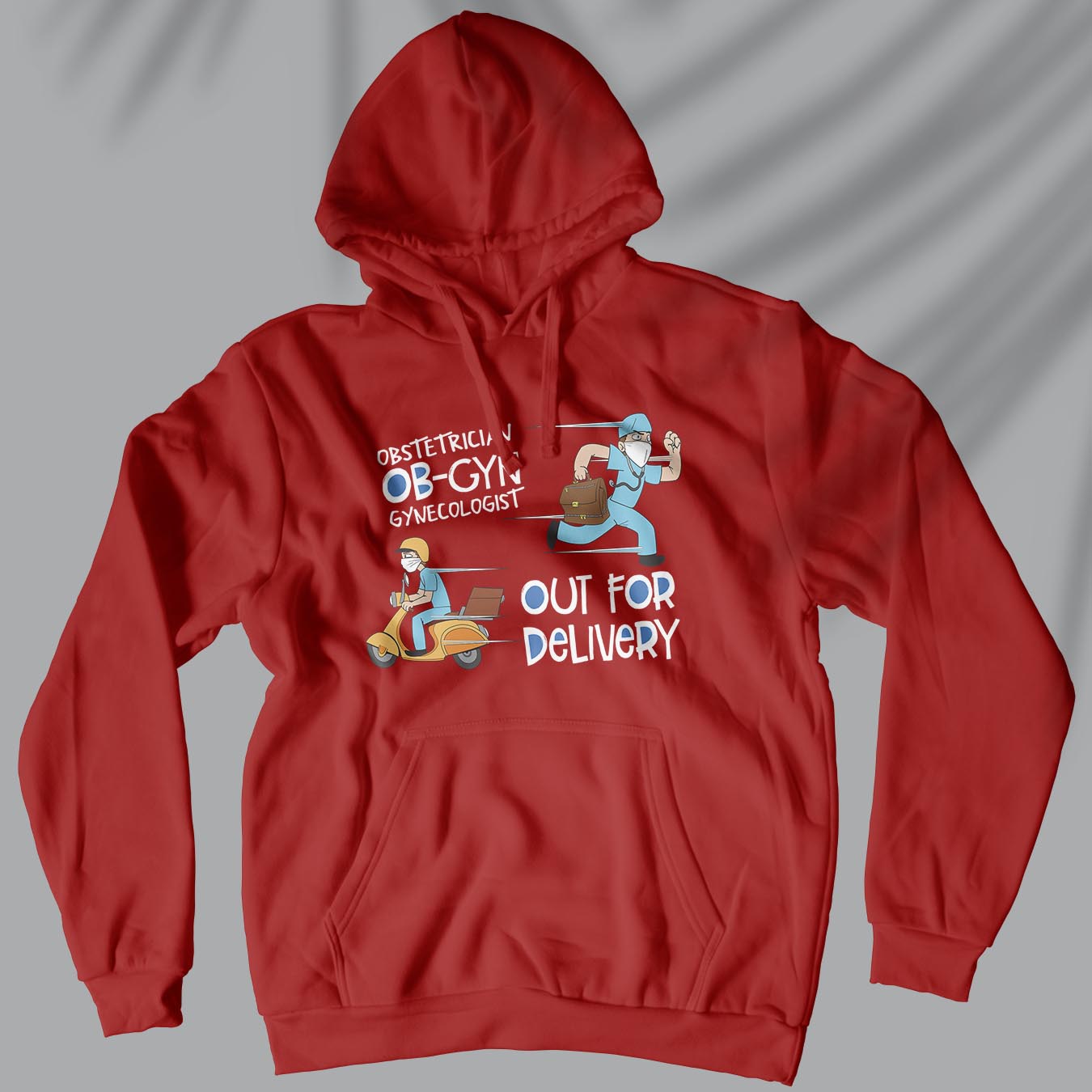 OB-GYN - Out For Delivery - Unisex Hoodie