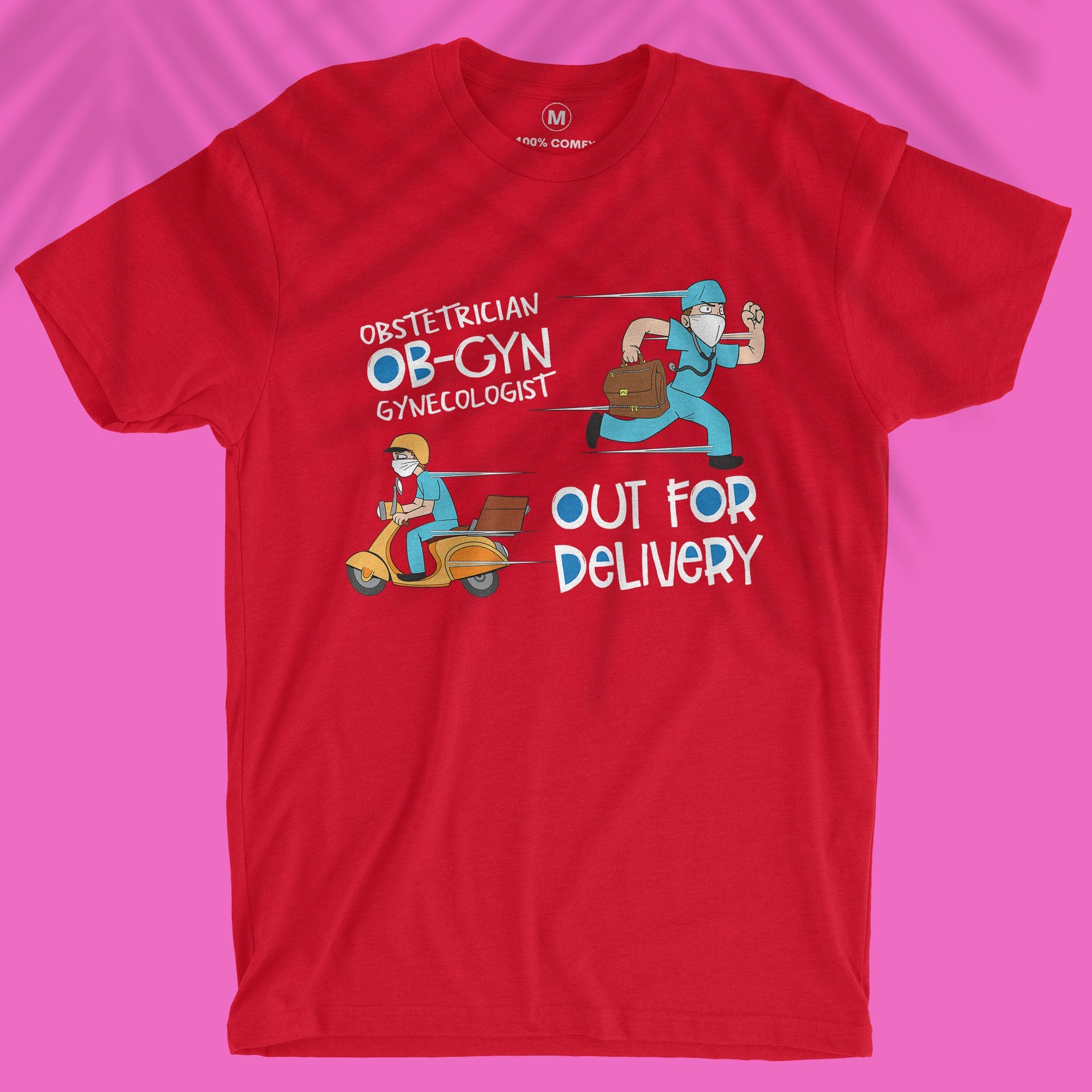 OB-GYN - Out For Delivery - Unisex T-shirt