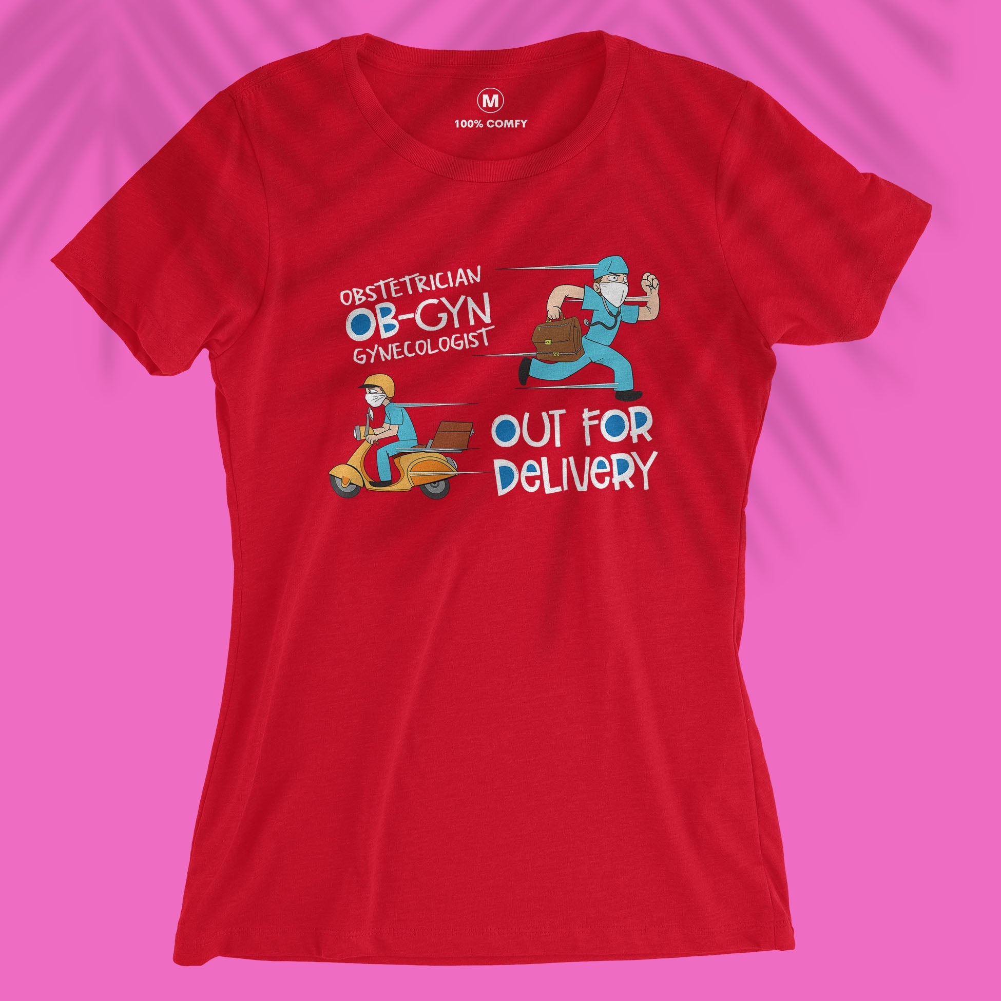OB-GYN - Out For Delivery - Women T-shirt