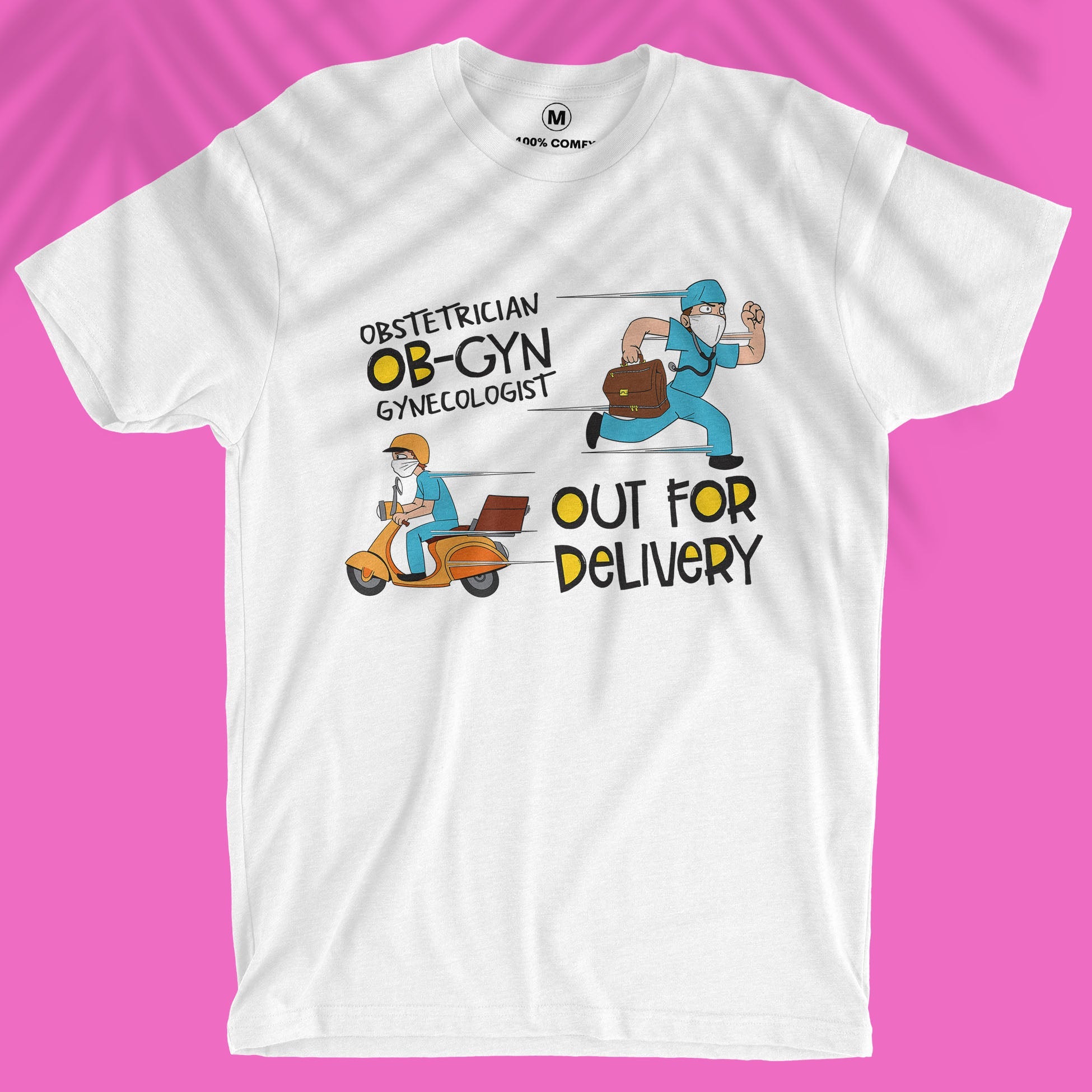 OB-GYN - Out For Delivery - Unisex T-shirt
