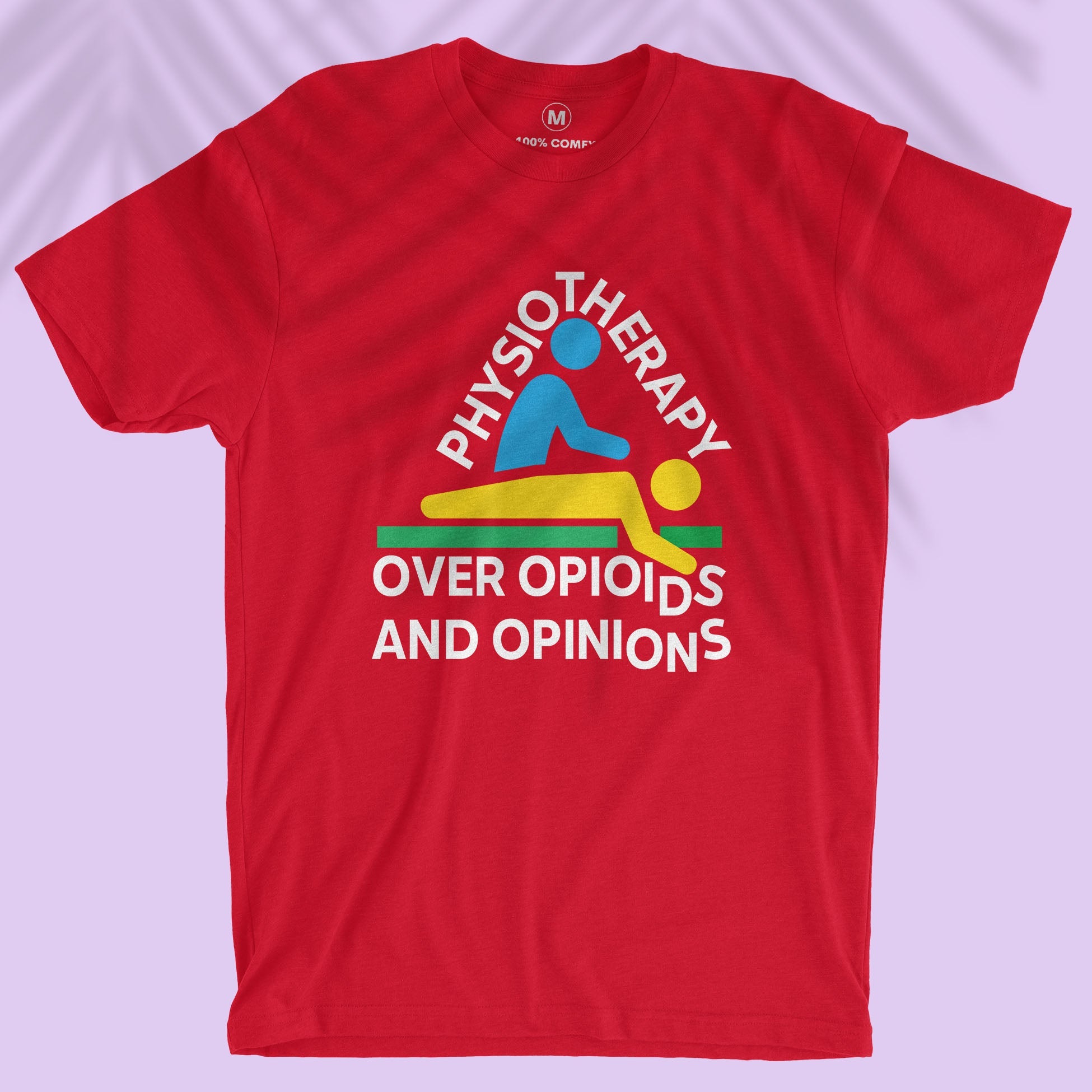 Physiotherapy over Opioids and Opinions - Men T-shirt