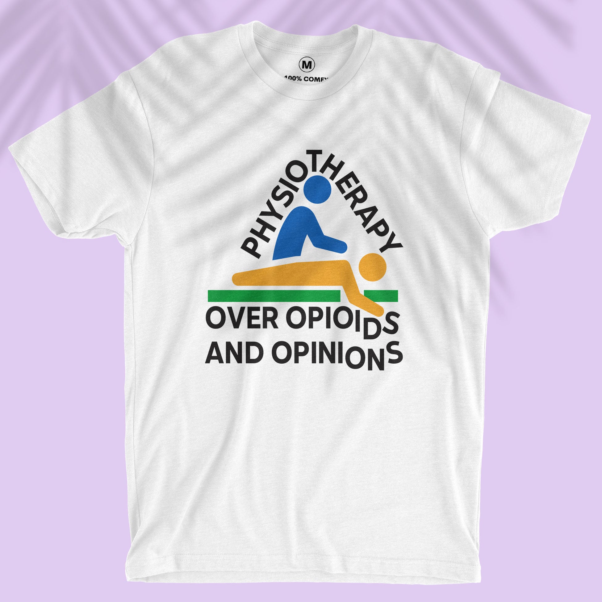 Physiotherapy over Opioids and Opinions - Men T-shirt