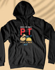 Physiotherapy/PT = Pizza + Tacos - Unisex Hoodie