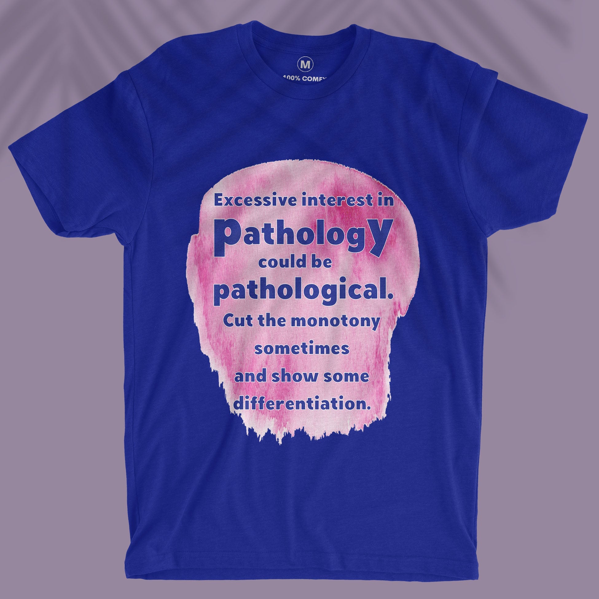 Pathological - Unisex T-shirt