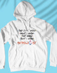 Pathologist Knows - Unisex Hoodie