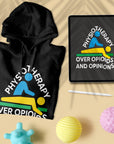 Physiotherapy over Opioids and Opinions - Unisex Hoodie