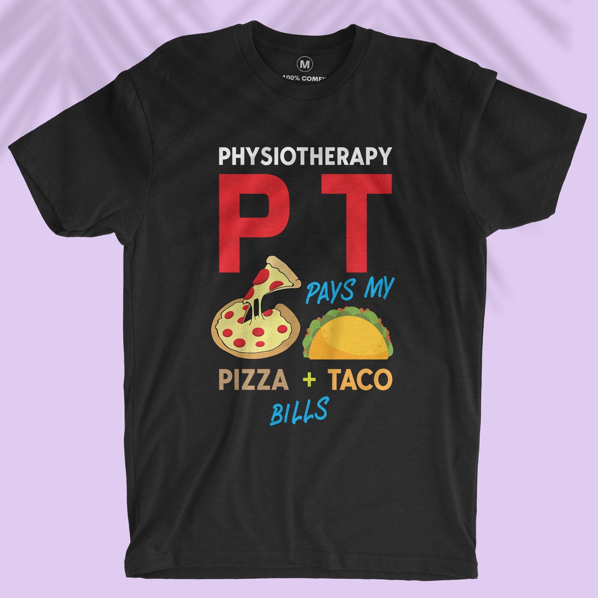Physiotherapy PT Pizza Tacos Men T shirt themanan.in The Manan