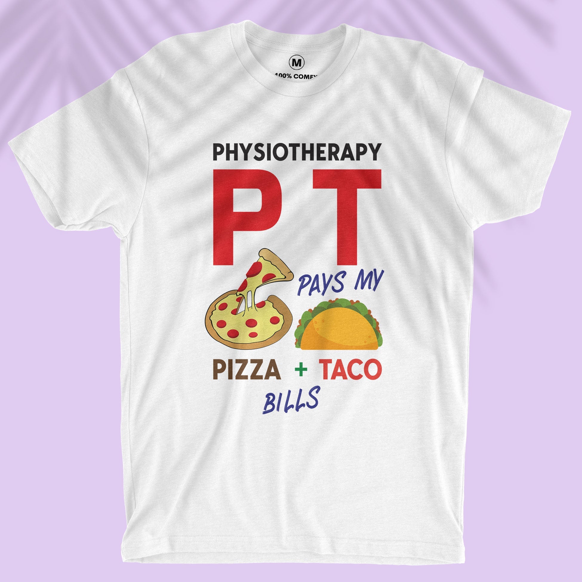 Physiotherapy/PT = Pizza + Tacos - Men T-shirt