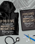 Positive Attitude Negative Margins - Unisex Surgical Oncologist Hoodie
