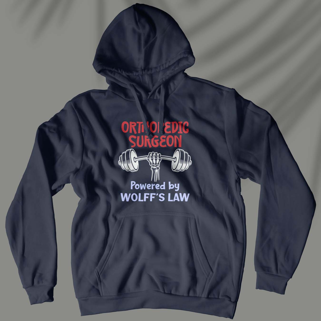 Orthopedic Surgeon: Powered By Wolff's Law - Unisex Hoodie