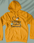 Pressure Makes Diamonds - Unisex Hoodie