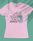 Proud To Be A Nurse - Women T-shirt