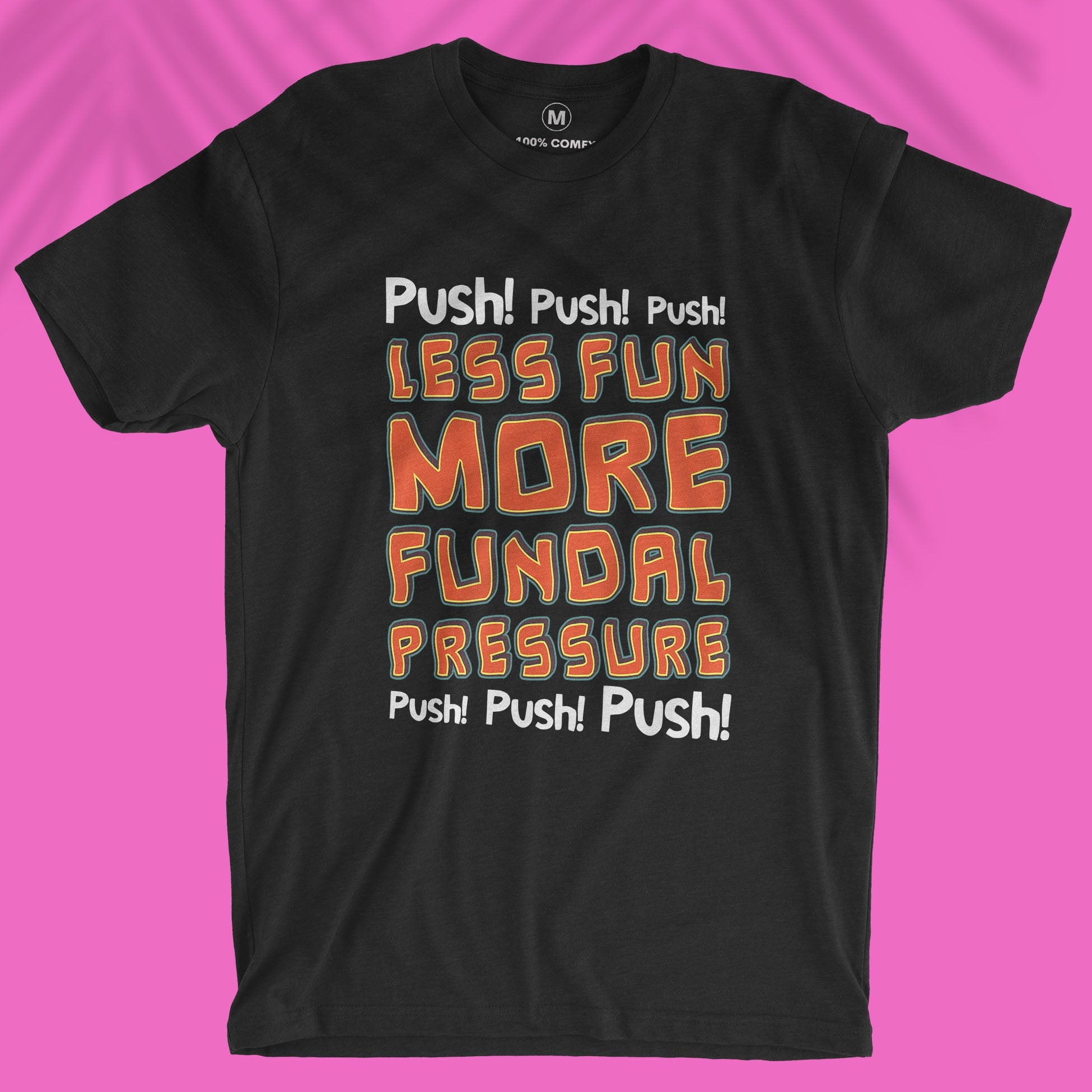 Fundal Pressure - Unisex T-shirt