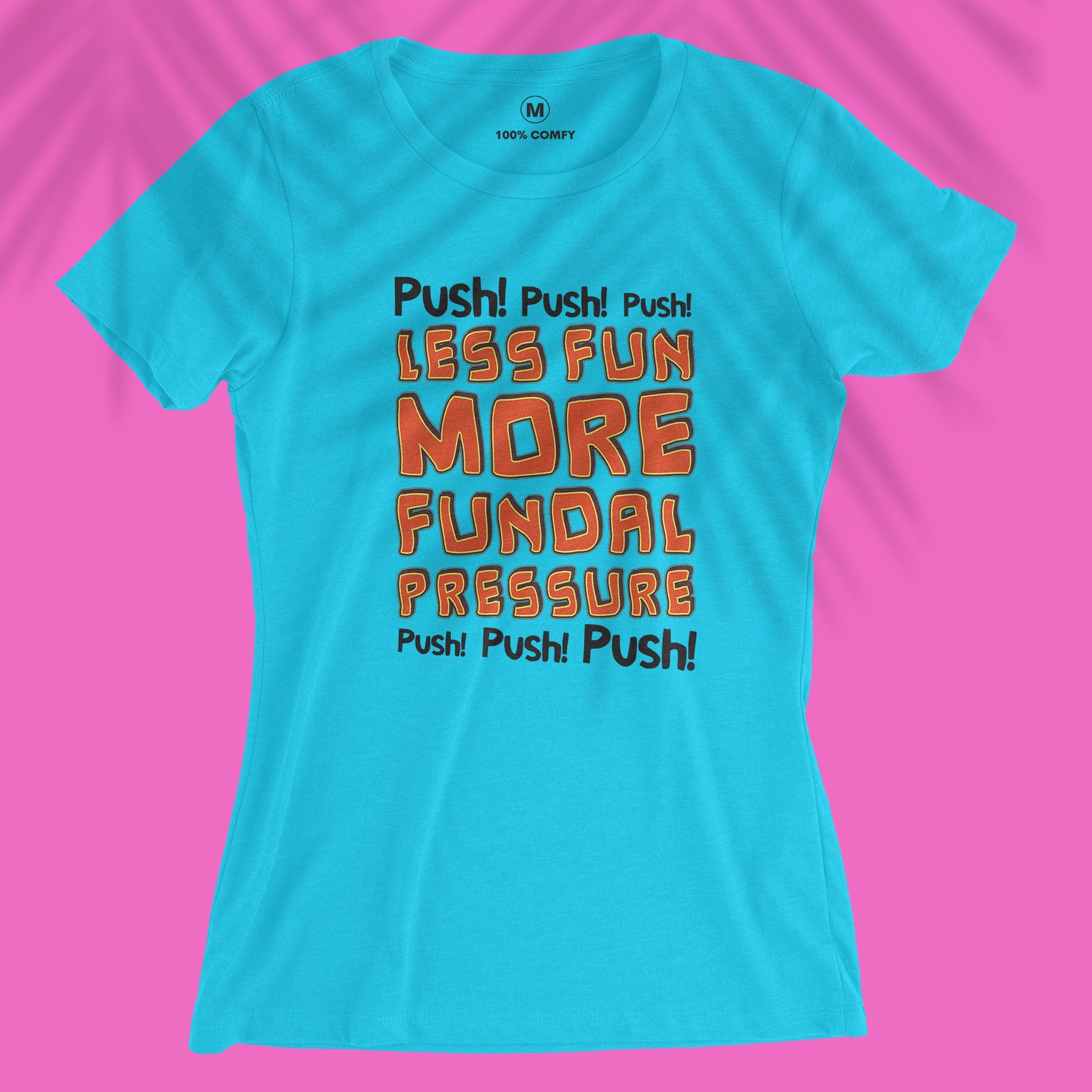 Fundal Pressure - Women T-shirt
