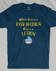 Rash Decision - Men T-shirt