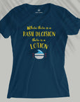 Rash Decision - Women T-shirt