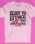 Ready To Efface - Unisex T-shirt