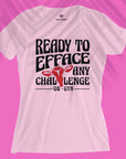 Ready To Efface - Women T-shirt