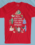 Real Doctors Treat More Than One Species - Unisex T-shirt