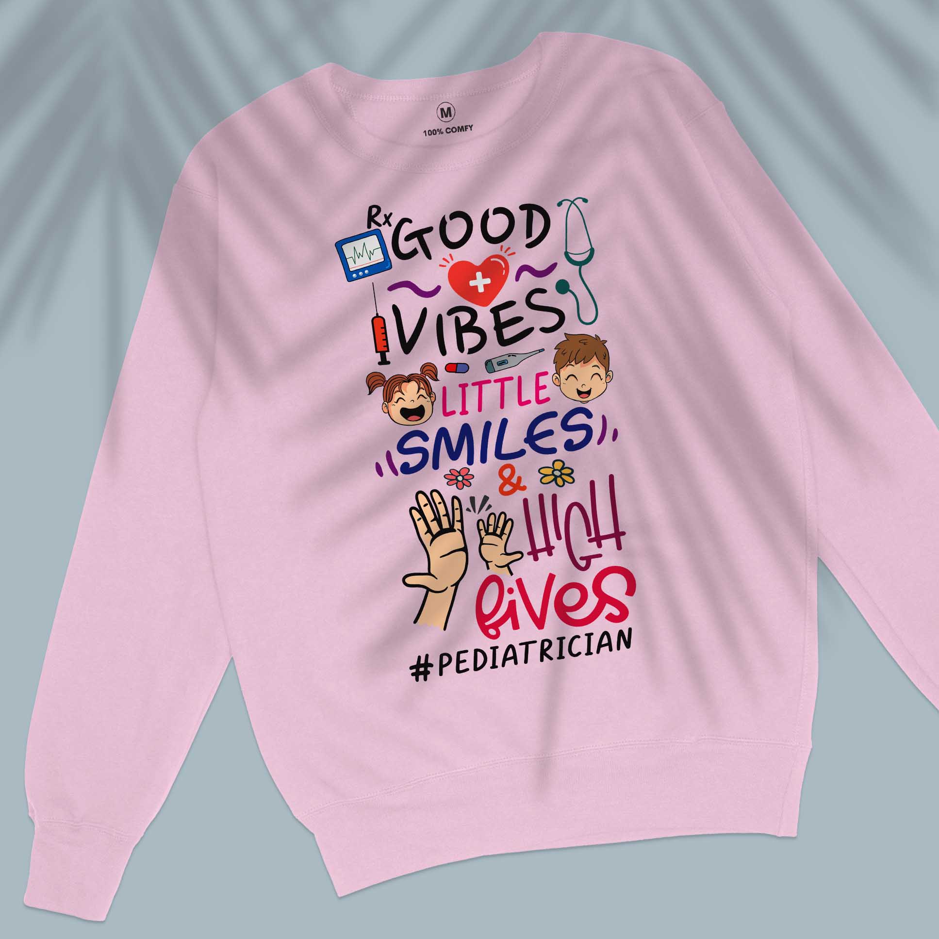 Rx, Good Vibes, Little Smiles & High Fives - Unisex Sweatshirt