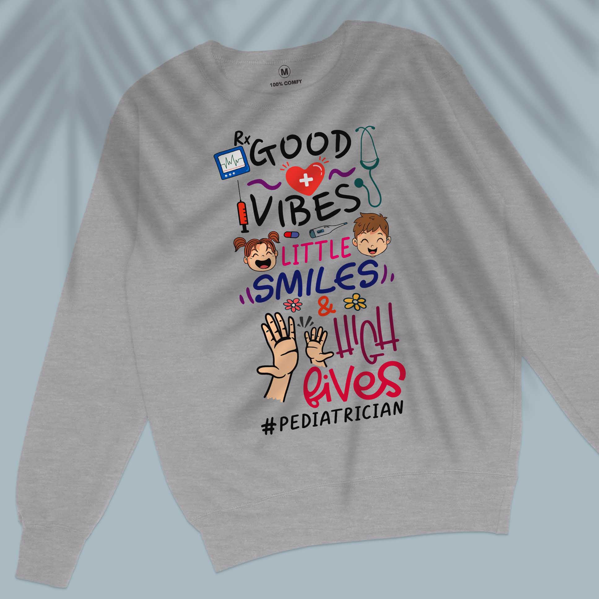 Rx, Good Vibes, Little Smiles & High Fives - Unisex Sweatshirt
