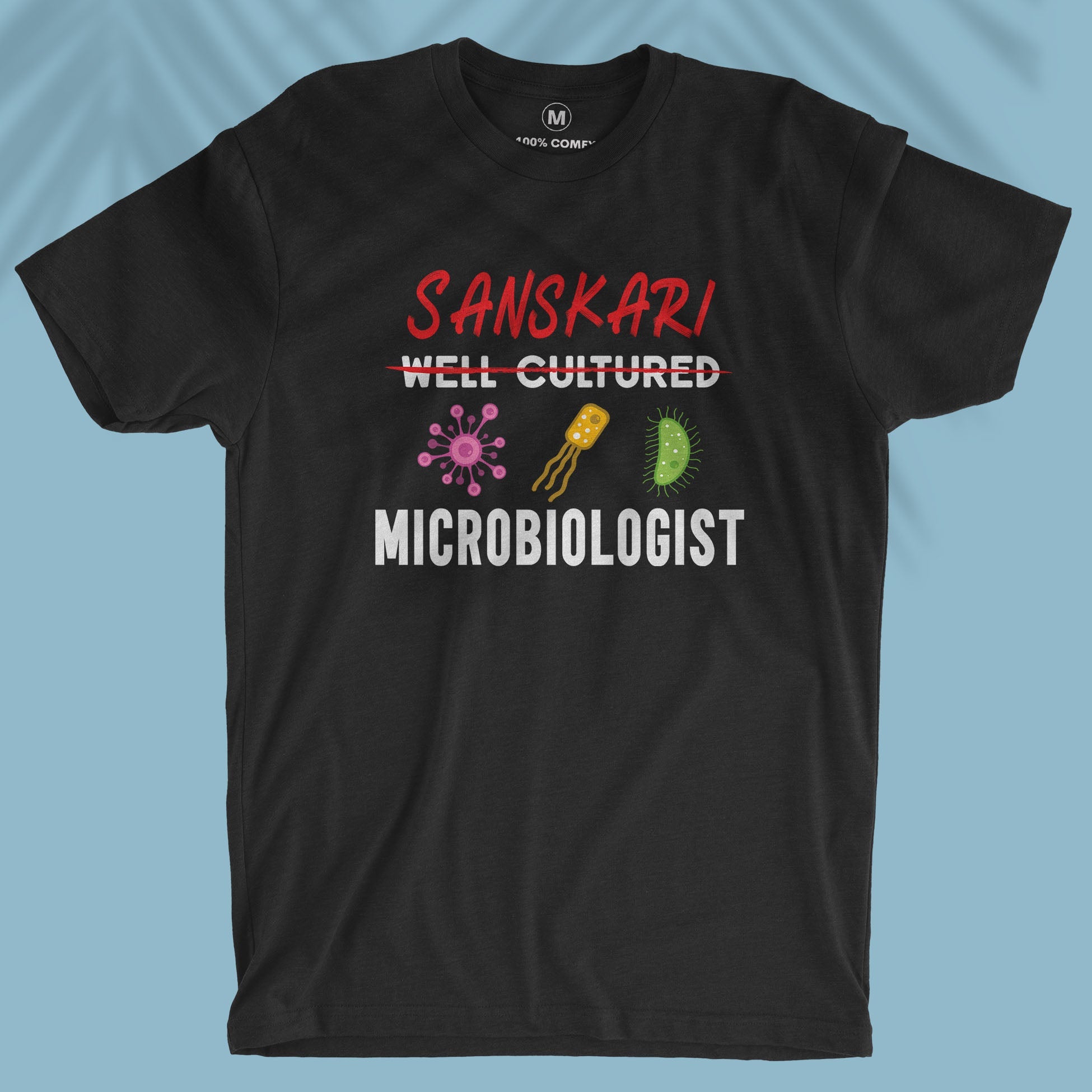 Well Cultured Microbiologist - Unisex T-shirt