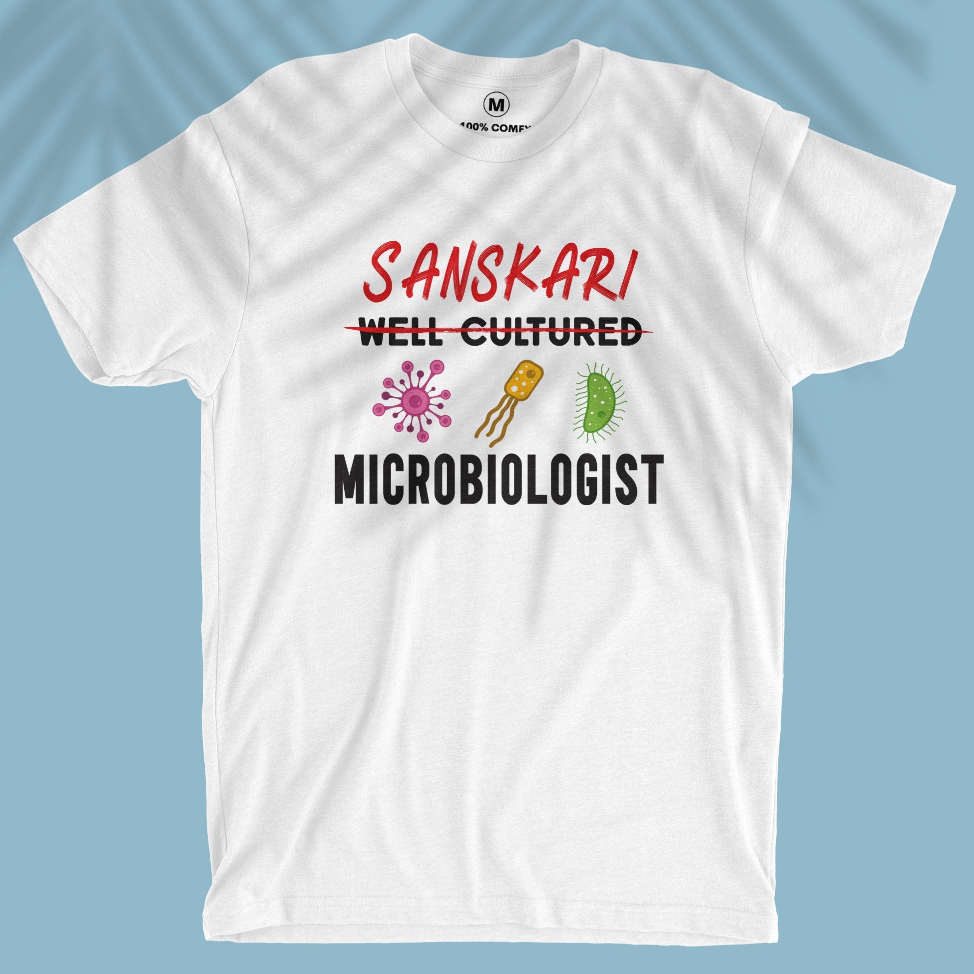 Well Cultured Microbiologist - Unisex T-shirt