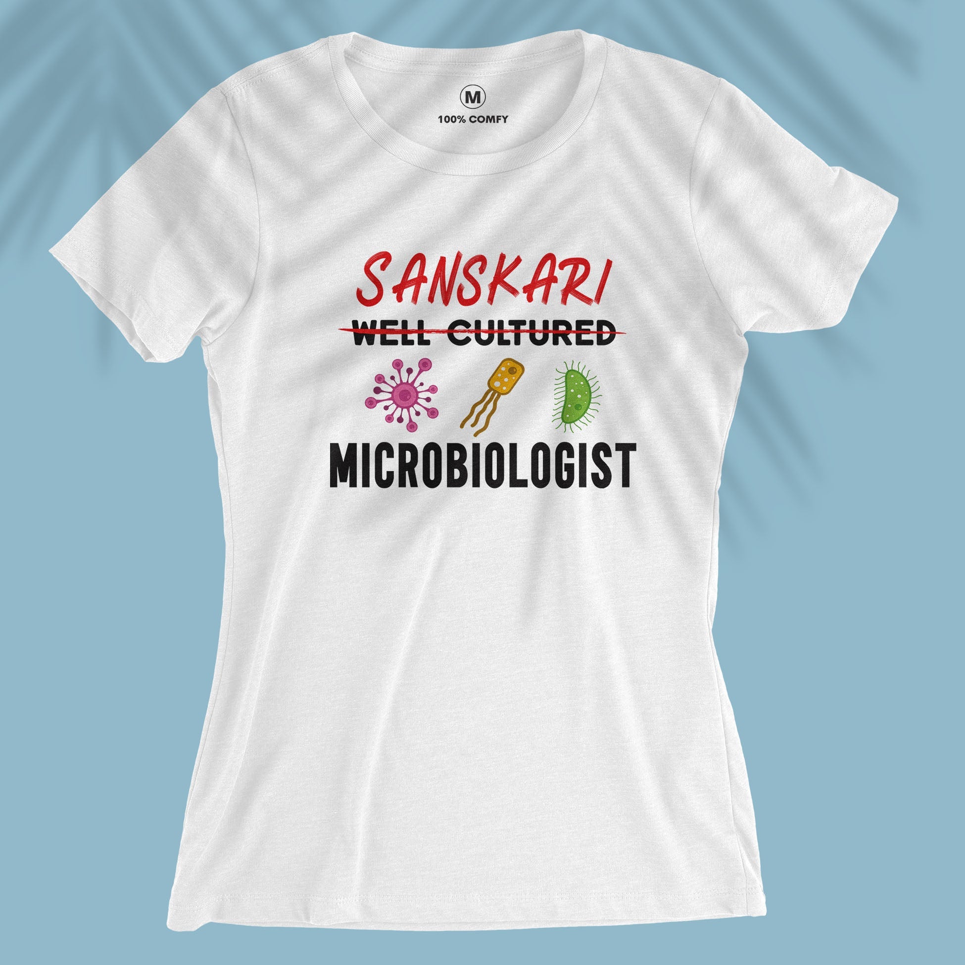 Well Cultured Microbiologist - Women T-shirt