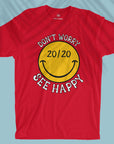 See Happy - Unisex T-shirt