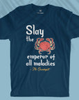 Slay the emperor of all maladies - Men T-shirt