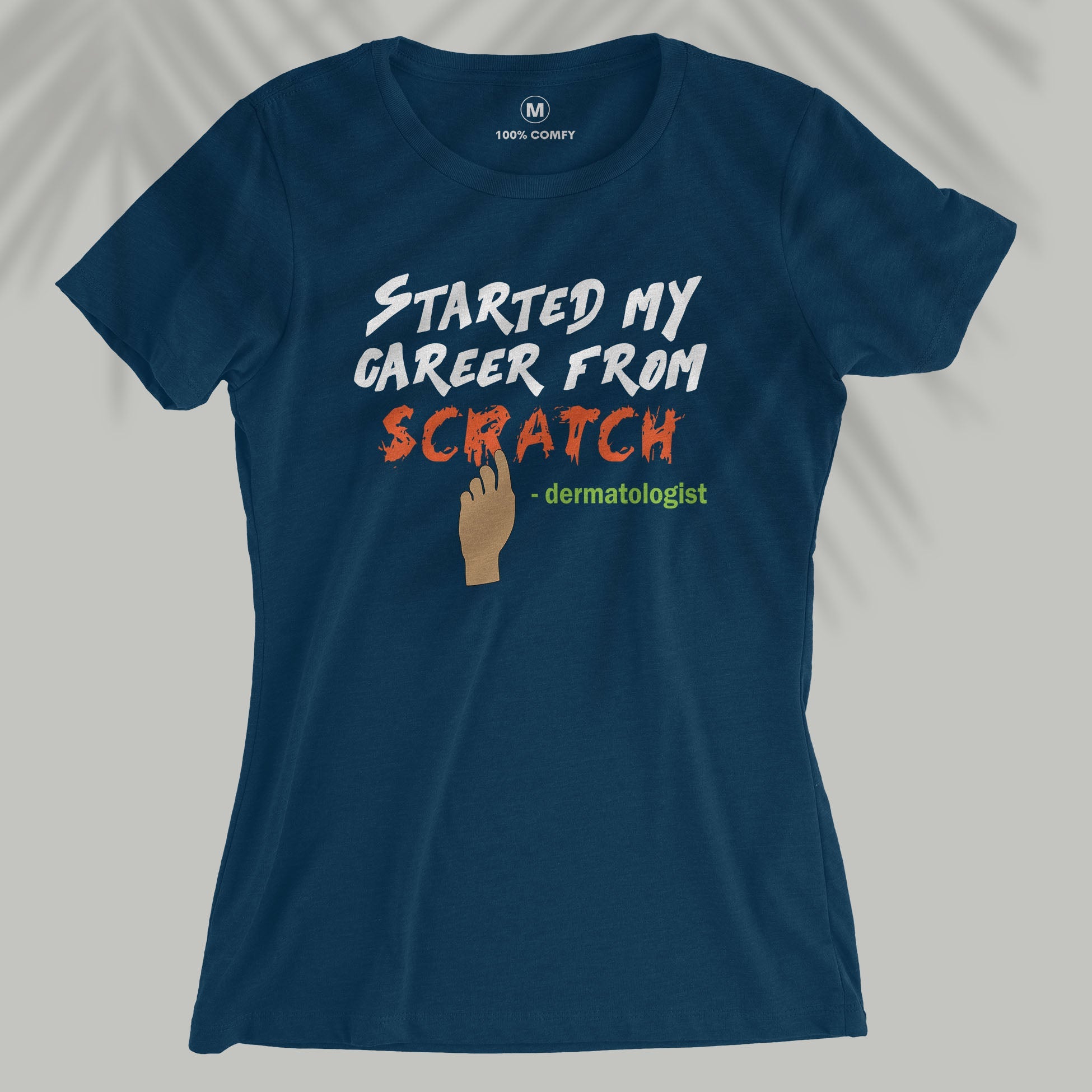 Started My Career From Scratch - Women T-shirt