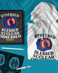 Stressed Blessed Nuclear Obsessed - Unisex Hoodie