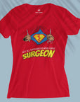 Superhero Surgeon - Women T-shirt