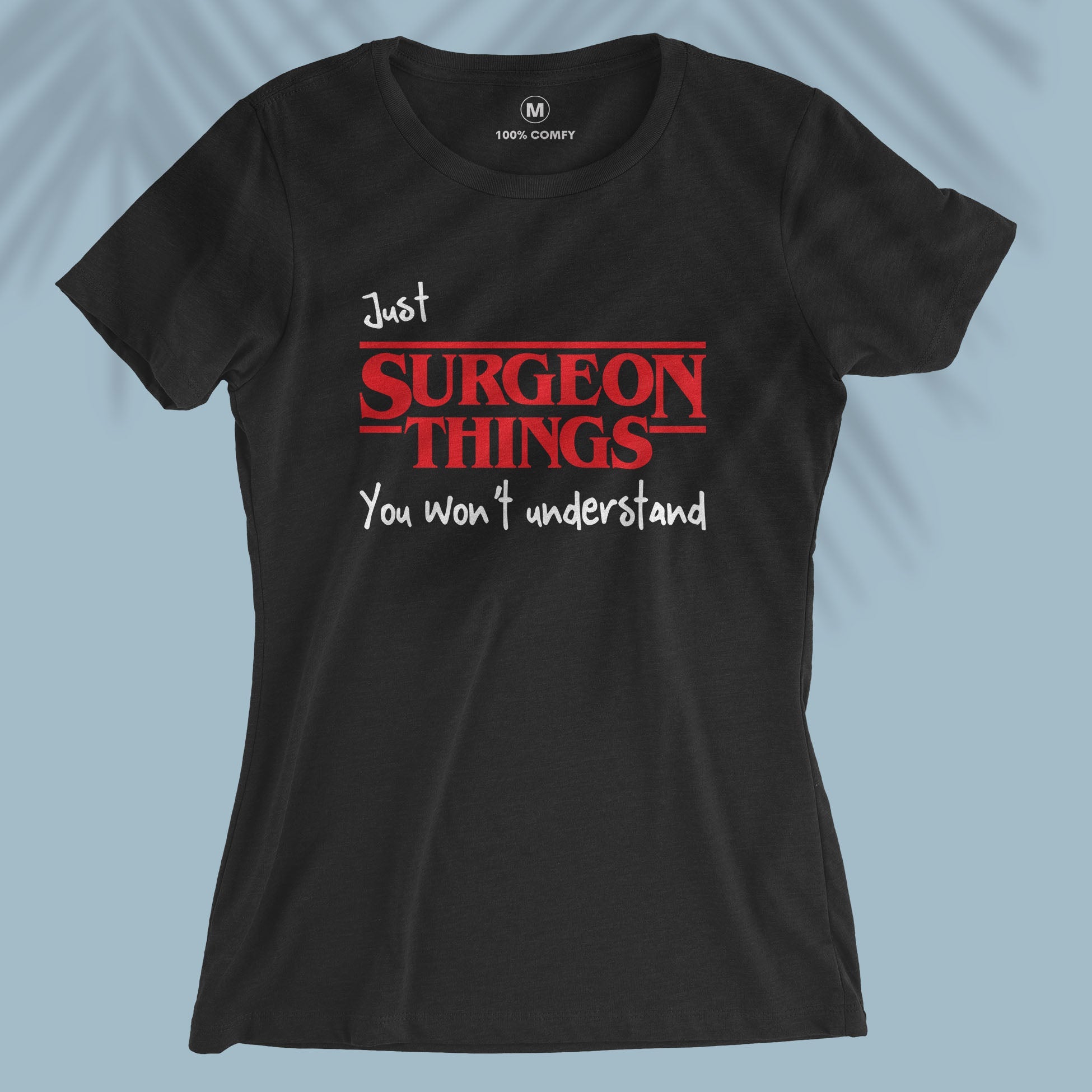 Surgeon Things - Women's T-shirt