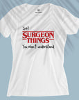 Surgeon Things - Women's T-shirt