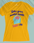 Take Your Mental Health SSRI-sly - Women T-shirt