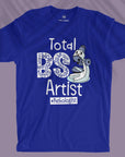 Total BS Artist - Unisex T-shirt