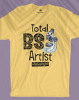 Total BS Artist - Unisex T-shirt
