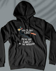 You're Not Lost - Unisex Hoodie