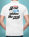 A Cut Above The Rest - Polo T-shirt